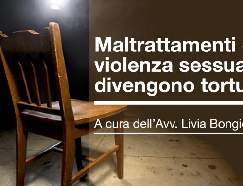 Maltrattamenti e violenza sessuale divengono tortura