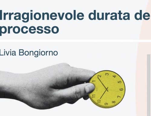 Irragionevole durata del processo